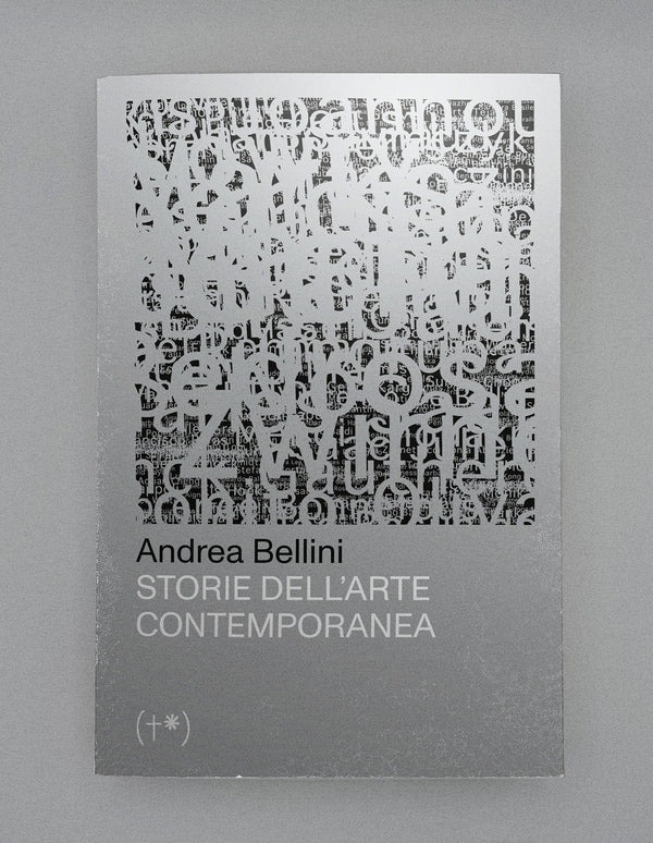 Presentazione di “Storie dell’arte contemporanea” di Andrea Bellini (Timeo editore).